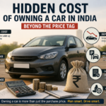 The Hidden Cost of Owning a Car in India (That No One Talks About)